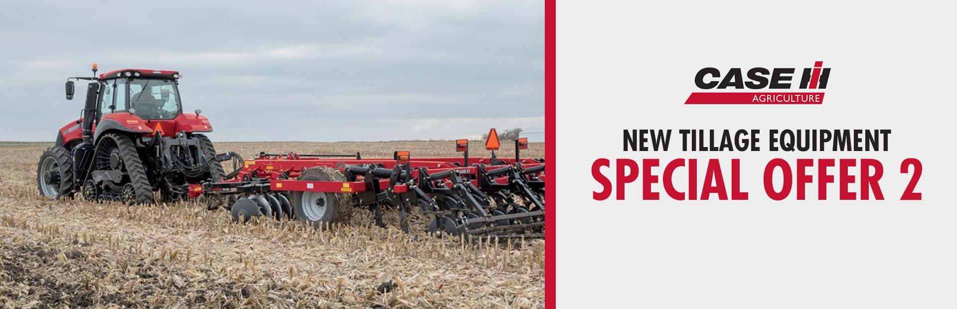 Case IH: New Tillage Equipment Special Offer 2